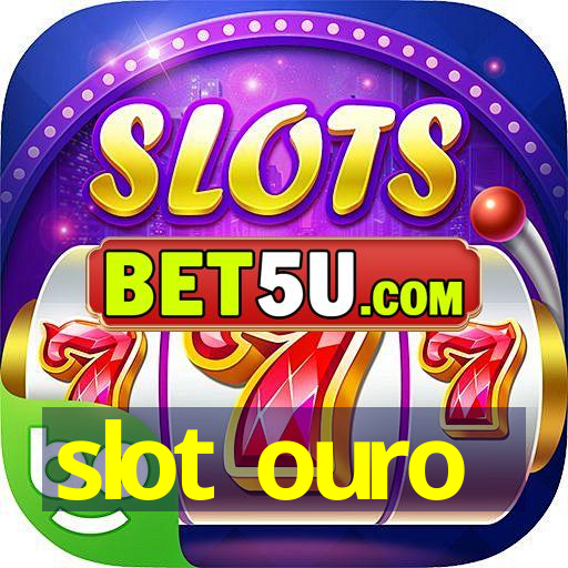 slot ouro